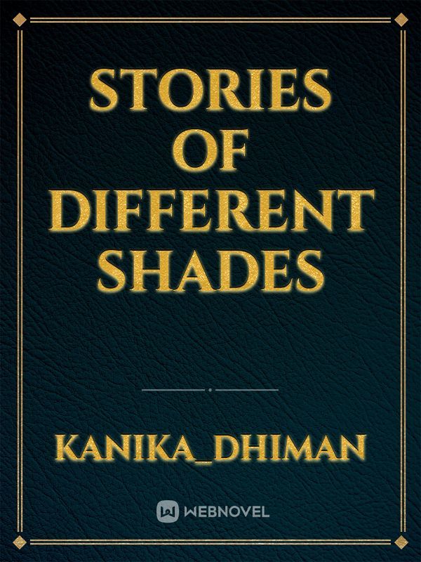 STORIES OF DIFFERENT SHADES