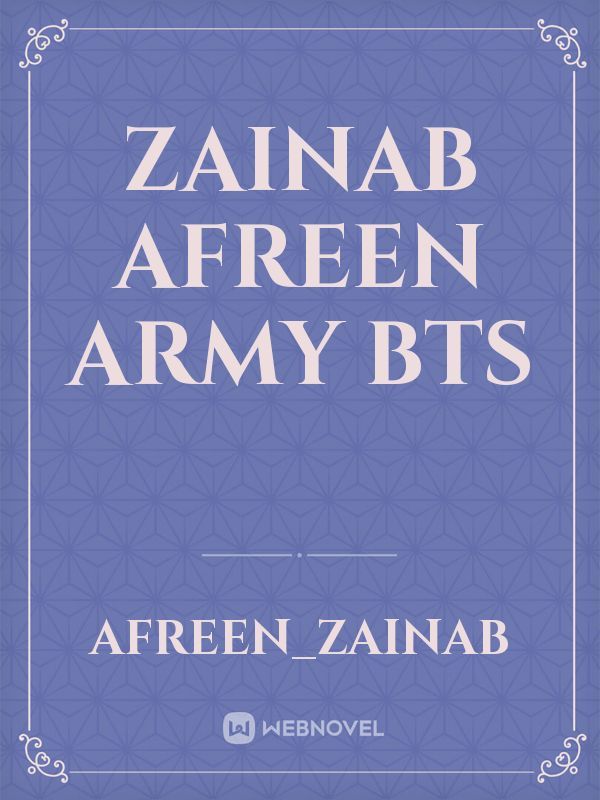 Zainab Afreen Army BTS Book