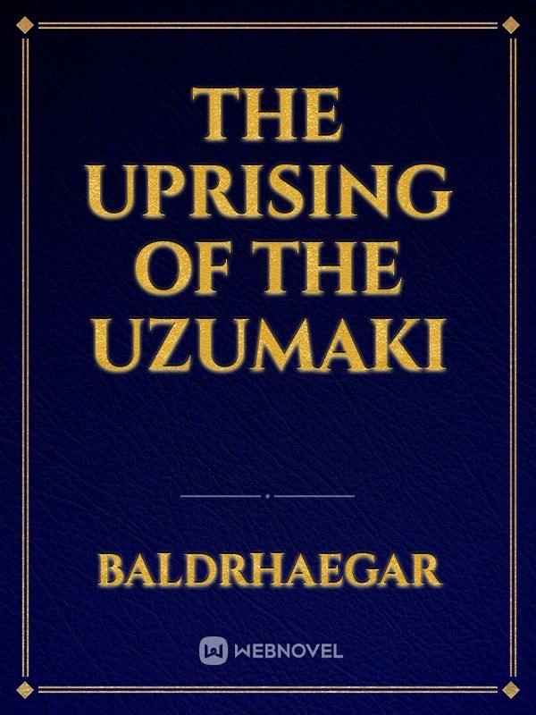 The Uprising of the Uzumaki