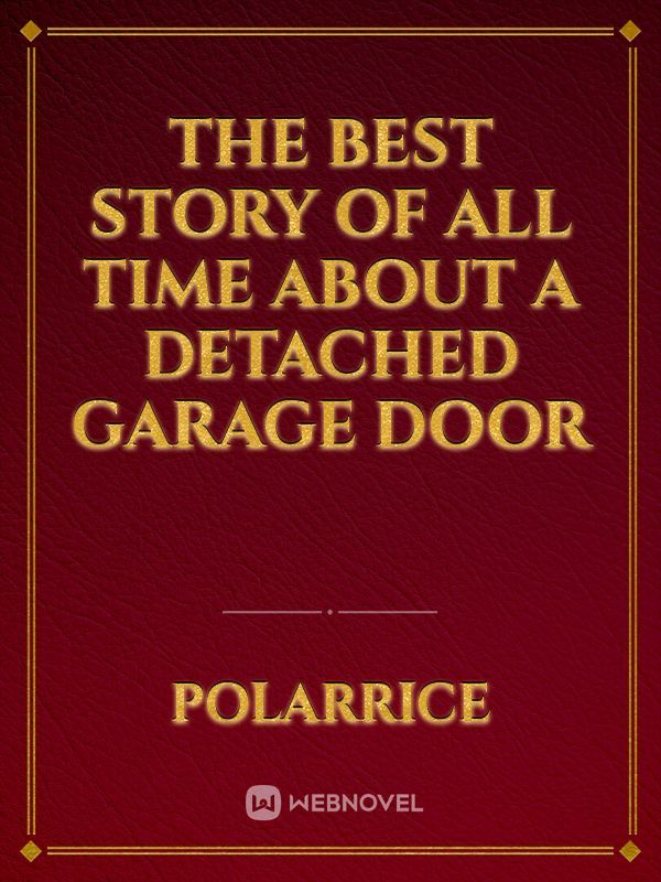 The best story of all time about a detached garage door Book