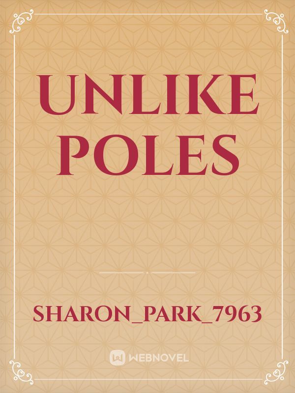 Unlike poles