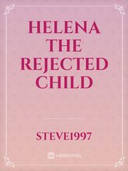 Helena The Rejected Child Book