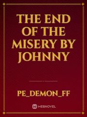 The end of the misery by johnny Book