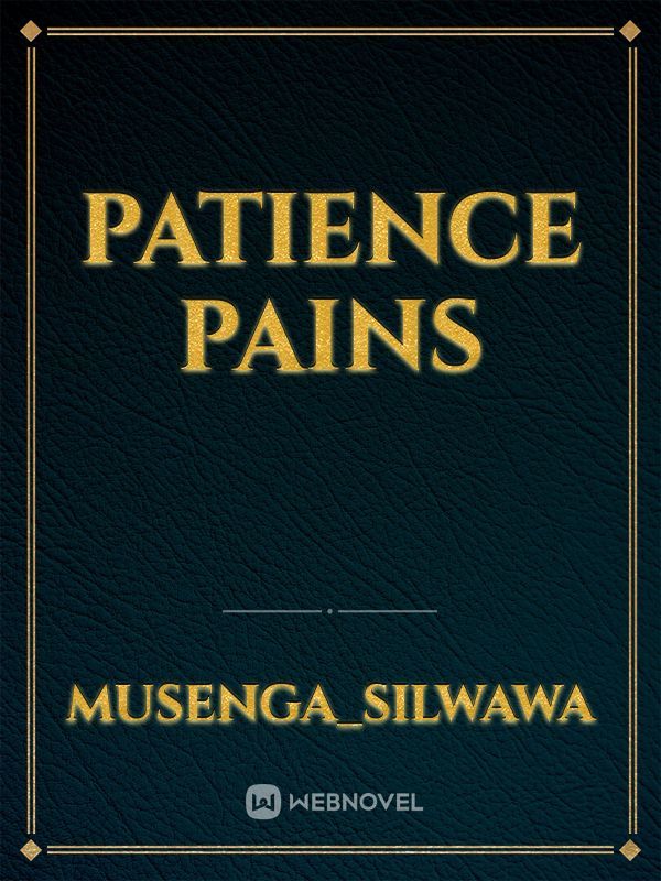 Patience Pains Book