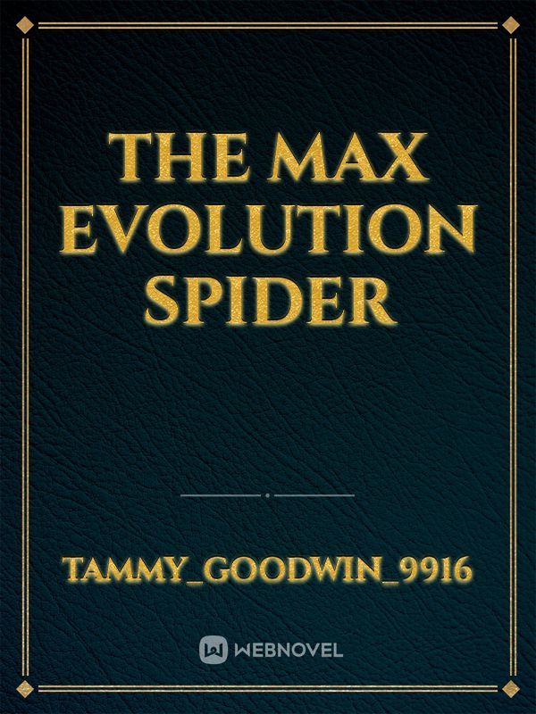 the max evaluation spider
