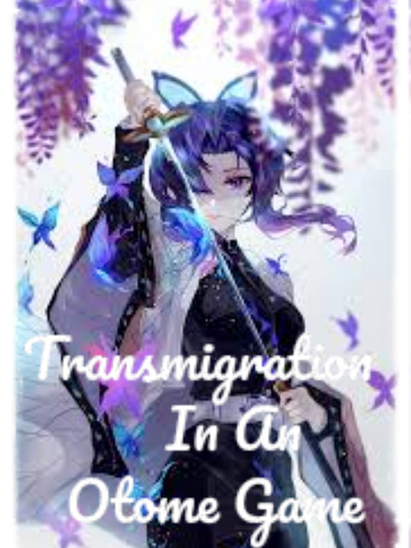 Transmigration in an Otome game[DROPPED]