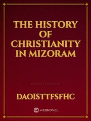 The History of Christianity in Mizoram Book