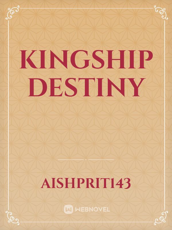 Kingship Destiny