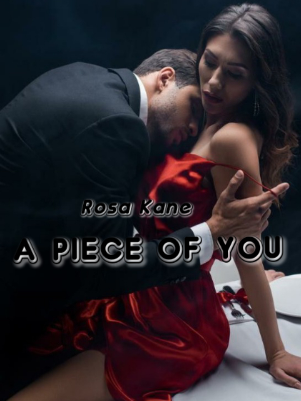 A PIECE OF YOU