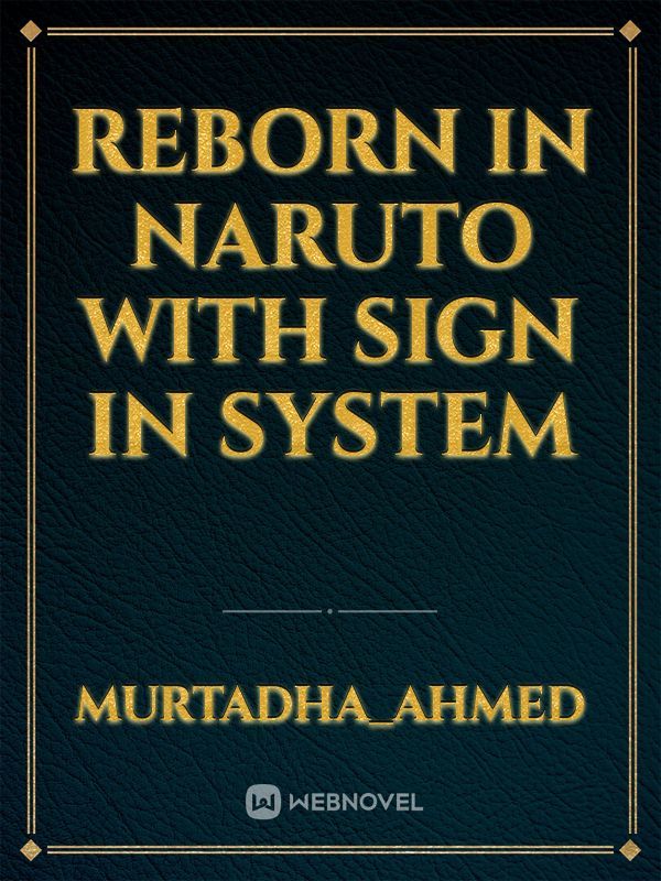 Reborn In naruto with sign in System