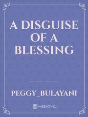 A DISGUISE OF A BLESSING Book