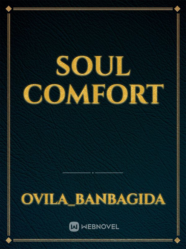 Soul comfort