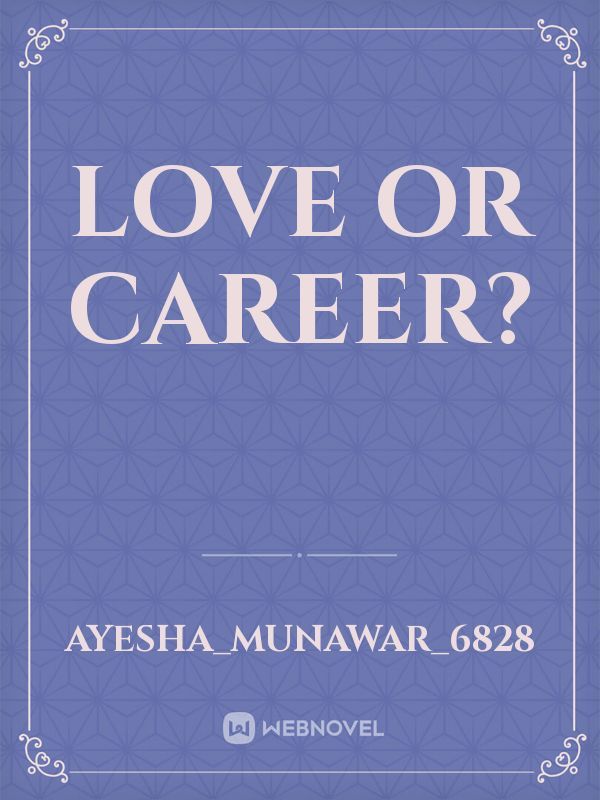 Love or Career?