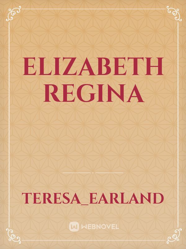 ELIZABETH REGINA