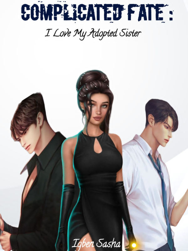 Complicated Fate: I Love My Adopted Sister Book