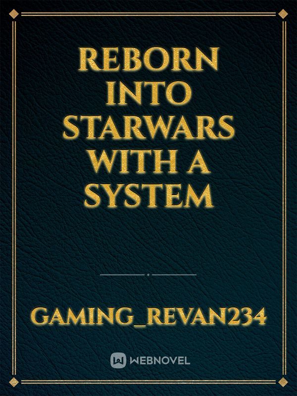 Reborn into starwars with a system Book