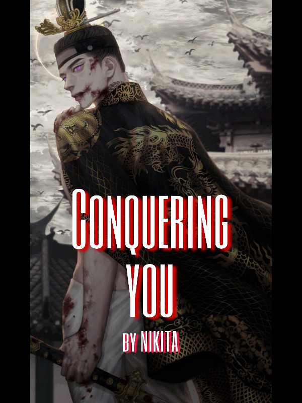 CONQUERING YOU