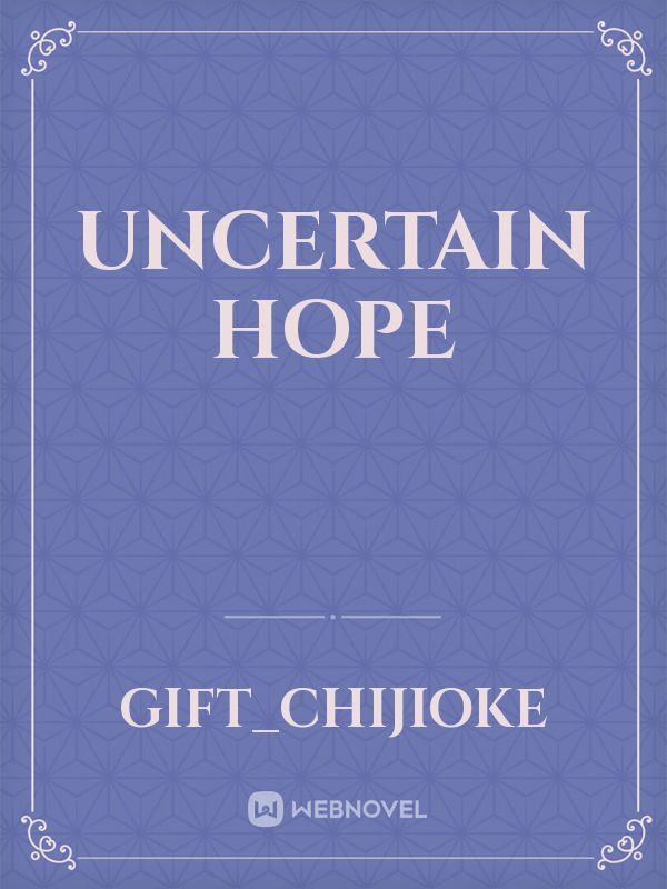 Uncertain Hope Book