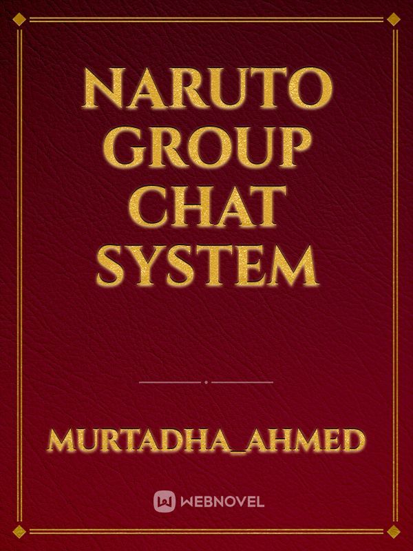 Naruto group chat system