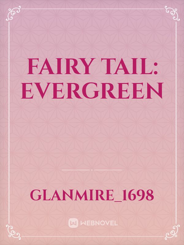 Fairy Tail: Evergreen