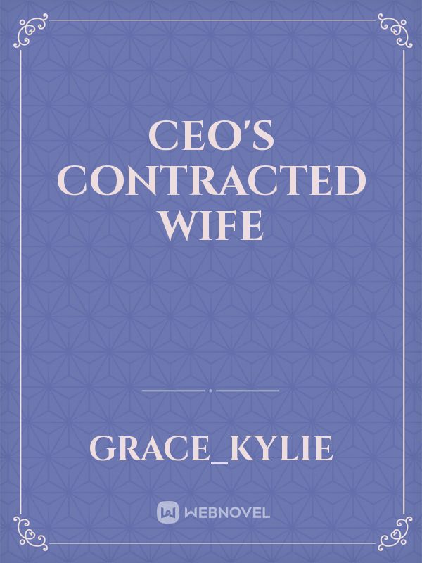 CEO'S CONTRACTED WIFE