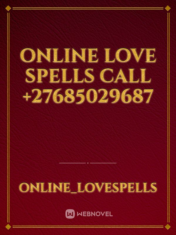 Online Love Spells call +27685029687