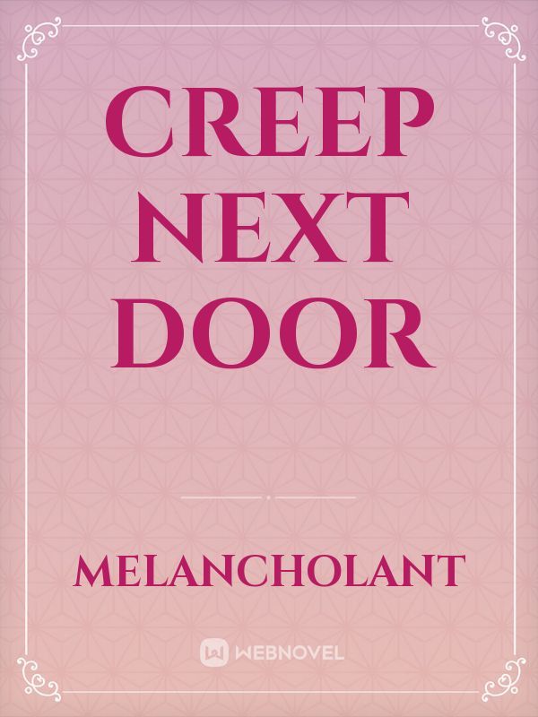 Creep Next Door