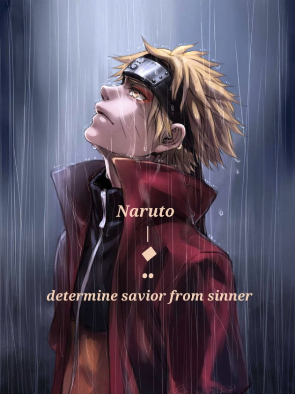 Naruto : Determine Savior From Sinner