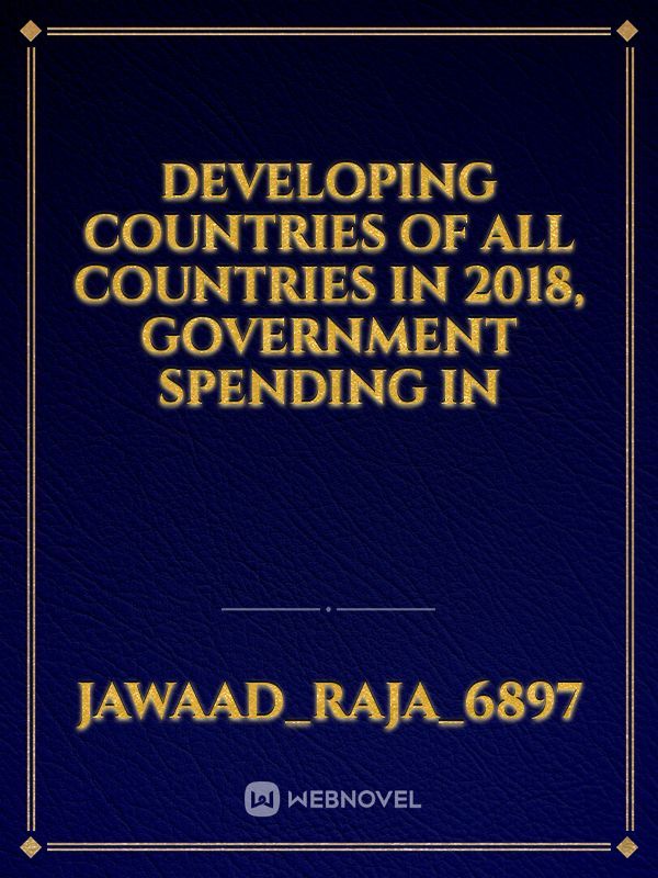 Developing countries of all countries In 2018, government spending in