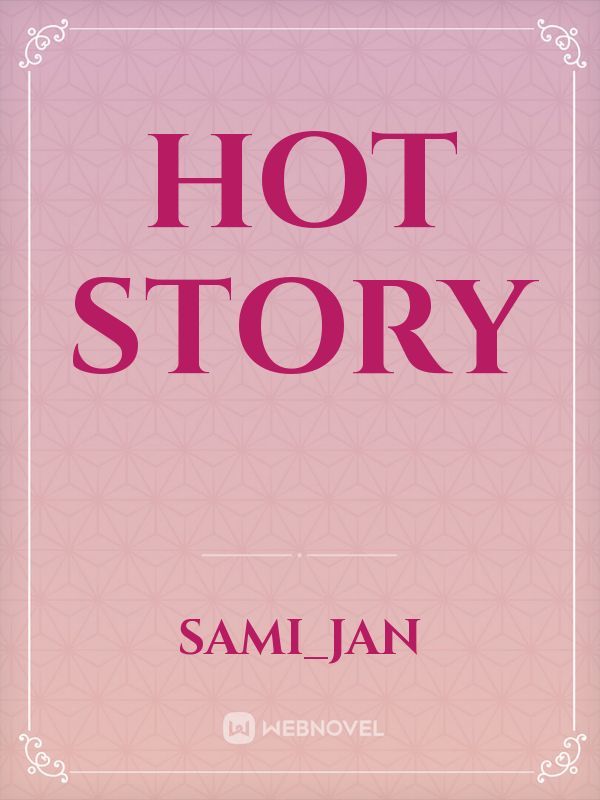 hot story