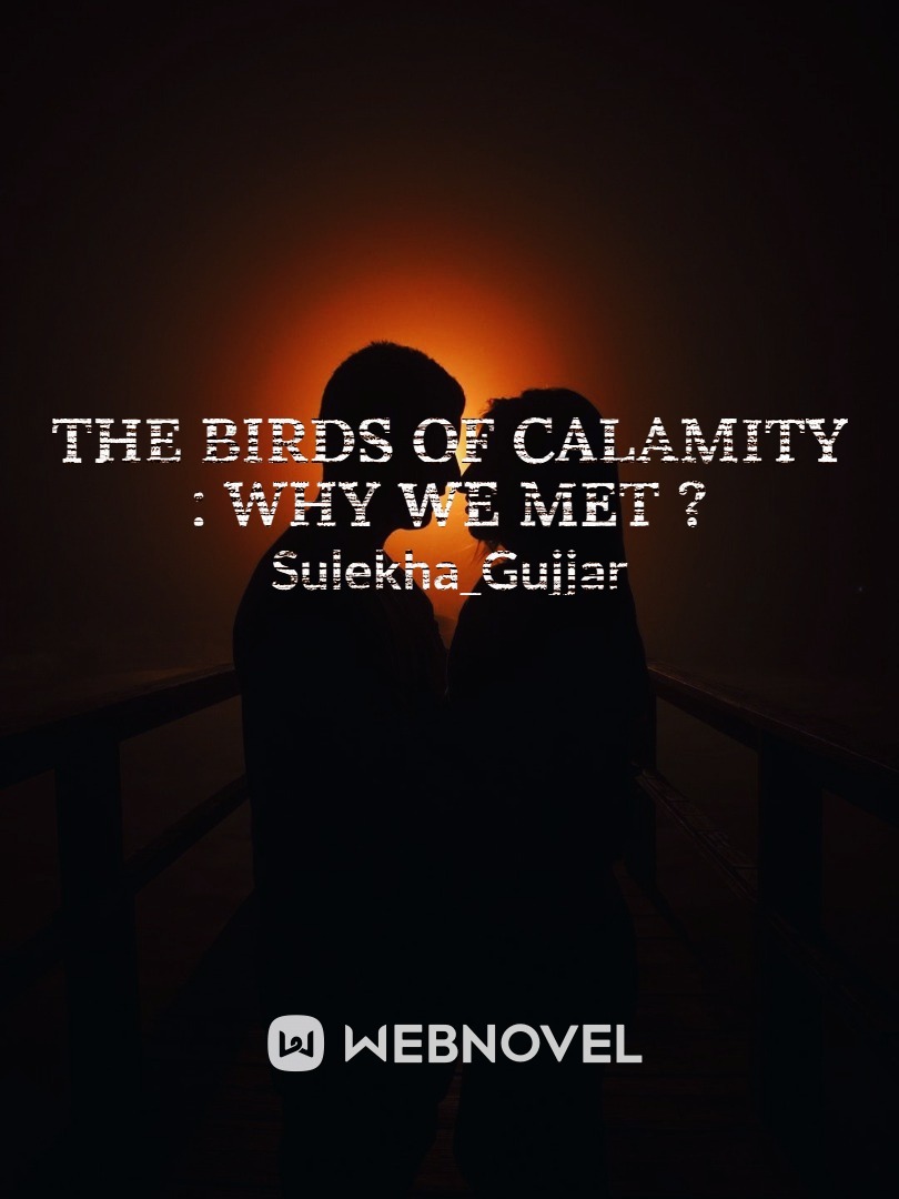 THE BIRDS OF CALAMITY :