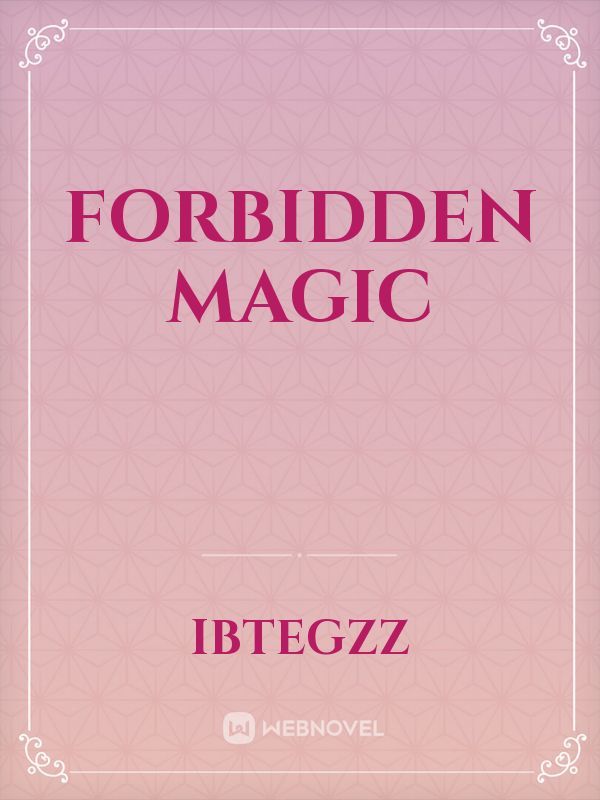 forbidden magic