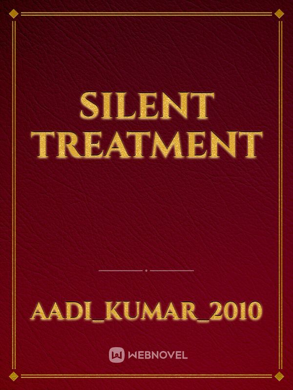 silent treatment
