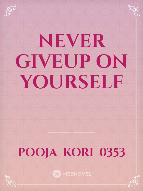 Never giveup on yourself Book