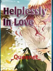Helplessly In Love (Will be Republished) Book