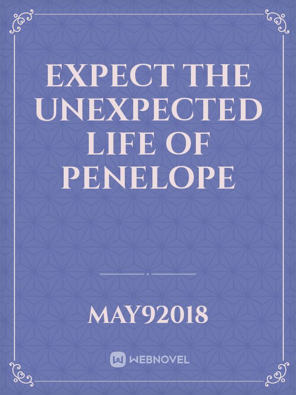 Expect the Unexpected life of Penelope Book