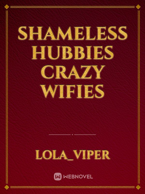 Shameless Hubbies Crazy Wifies Book