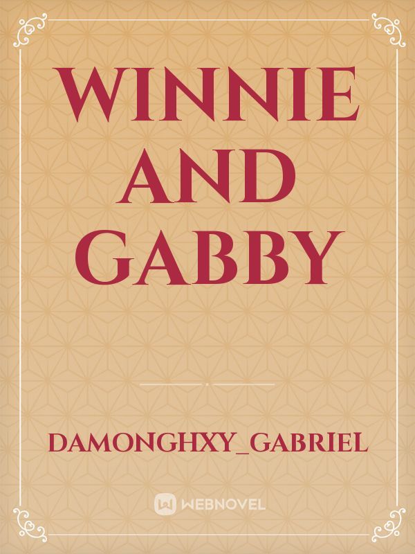 Winnie and Gabby