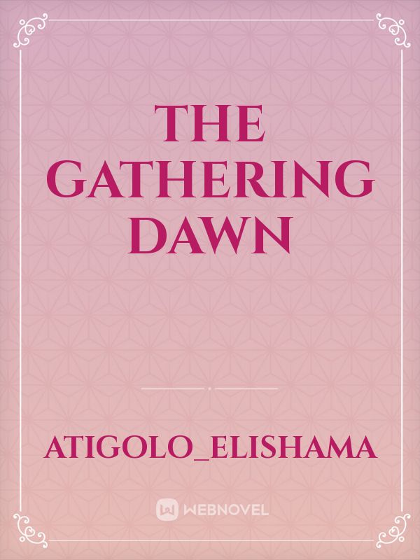 The gathering dawn