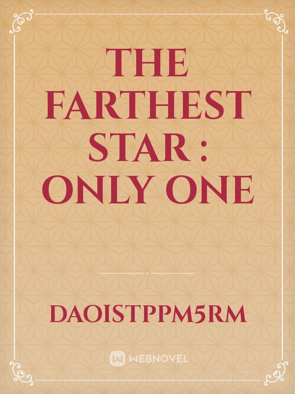 The farthest star : Only One Book