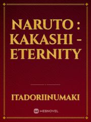Naruto : Kakashi - Eternity Book
