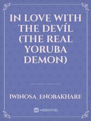 In love with the devíl (the real Yoruba demon) Book