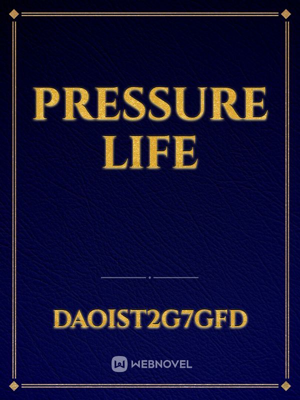Pressure life