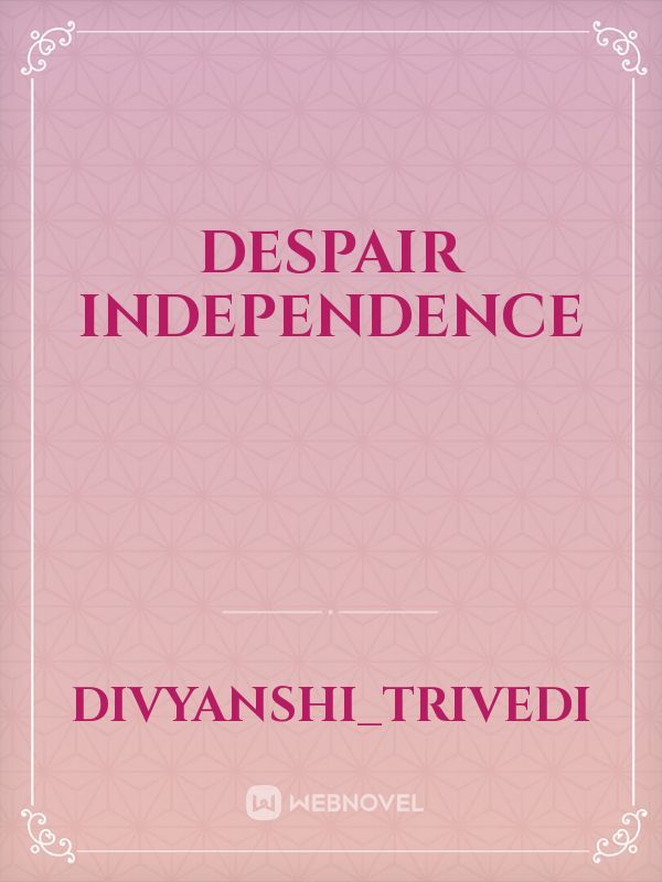 Despair independence Book