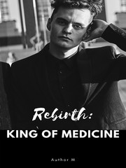 Rebirth: King Of Medicine Book