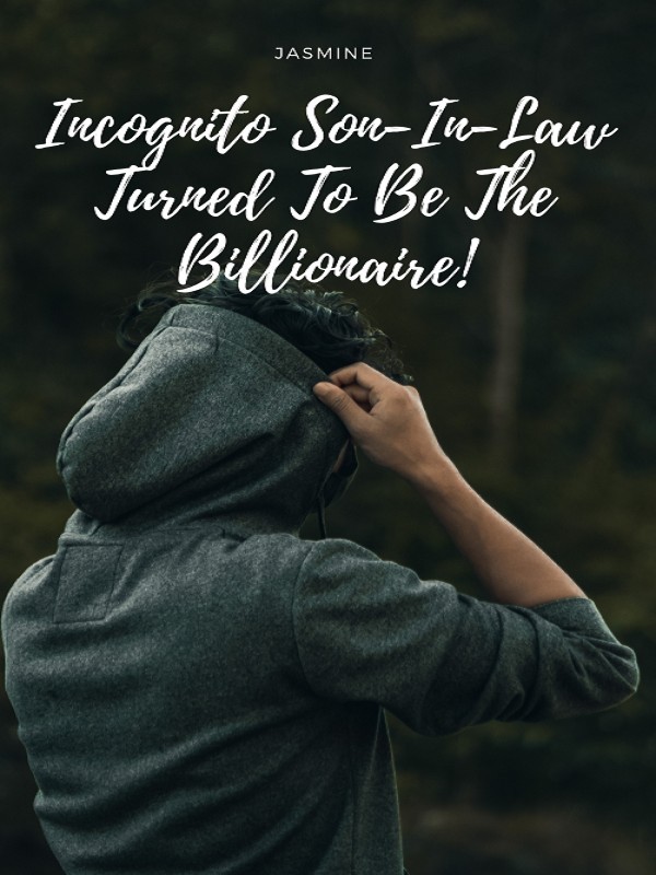 Incognito Son-In-Law Turned To Be The Billionaire! Book