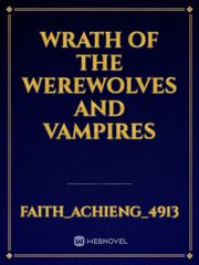 WRATH OF THE WEREWOLVES AND VAMPIRES Book
