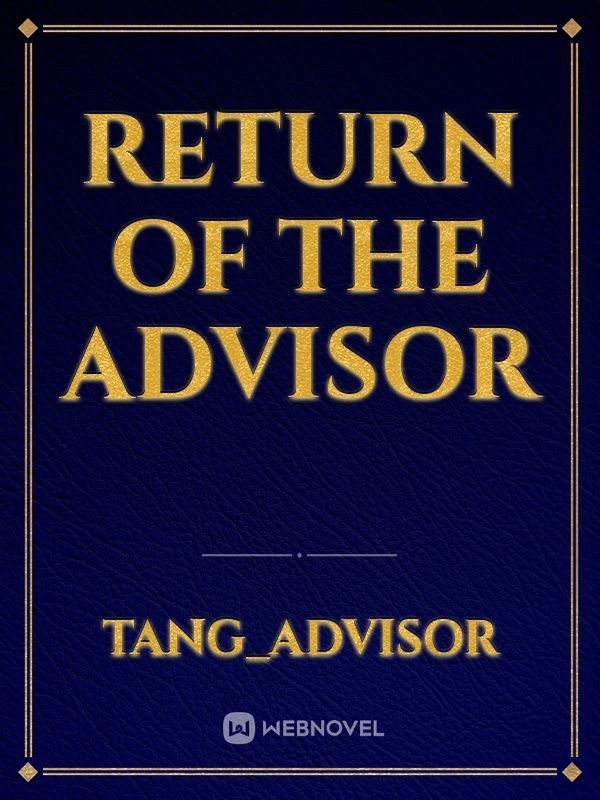 Return of The Advisor
