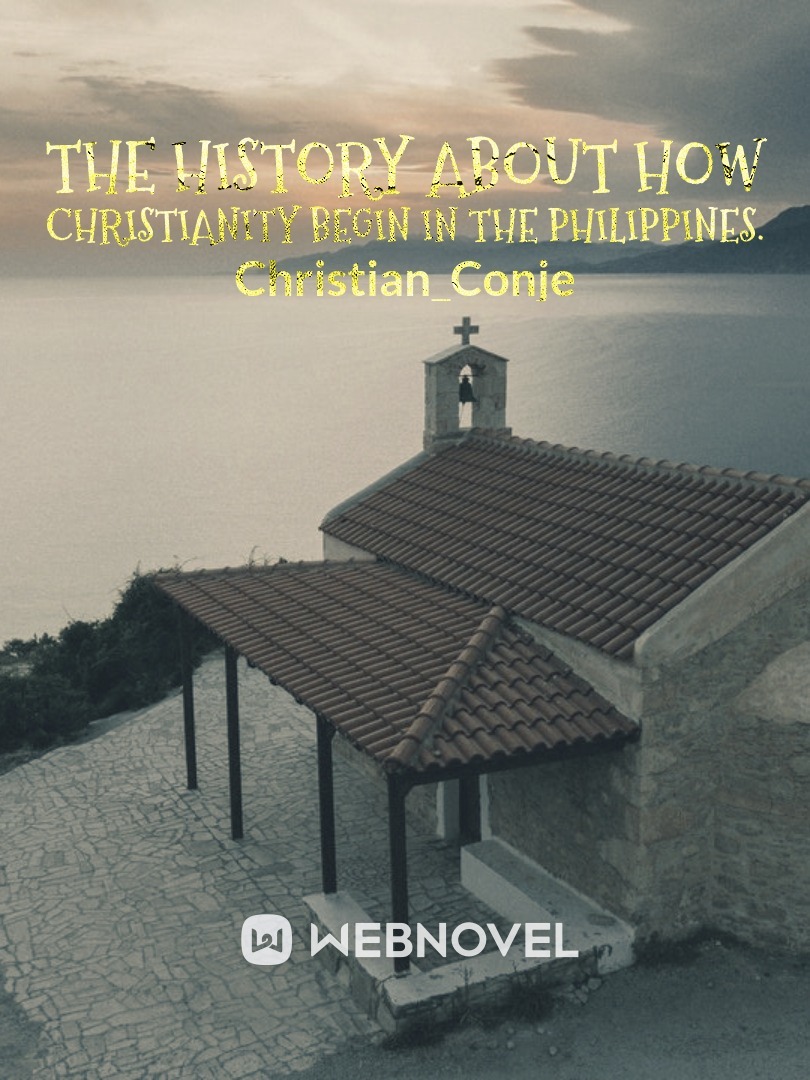 The history about how Christianity  begin in the Philippines.