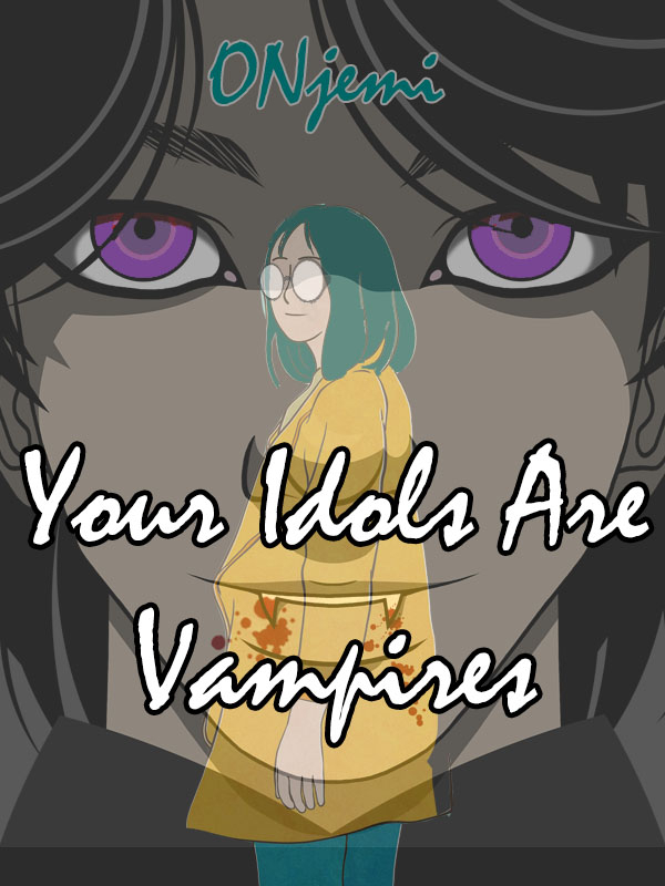 Your Idols Are Vampires